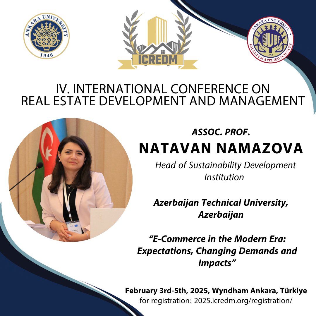 Ms. Natavan NAMAZOVA will attend the ICREDM 2025-4th International Conference on Real Estate Development and Management as a presenter.

Sayın Natavan NAMAZOVA, ICREDM 2025-4. Uluslararası Gayrimenkul Geliştirme ve Yönetimi Konferansı'na konuşmacı olarak katılacaktır.
<a href="/AnkaraUni/">Ankara Üniversitesi</a>