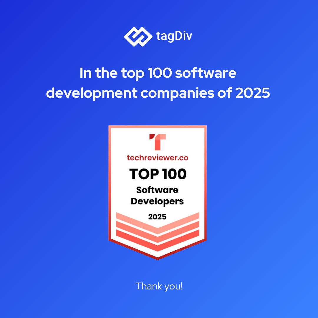 tagDiv has proudly secured its position among the top 100 software development companies of 2025. We are grateful for the recognition and appreciate the support from our clients and partners that has made this achievement possible.

Thank you!

#topsoftwarecompany #2025award