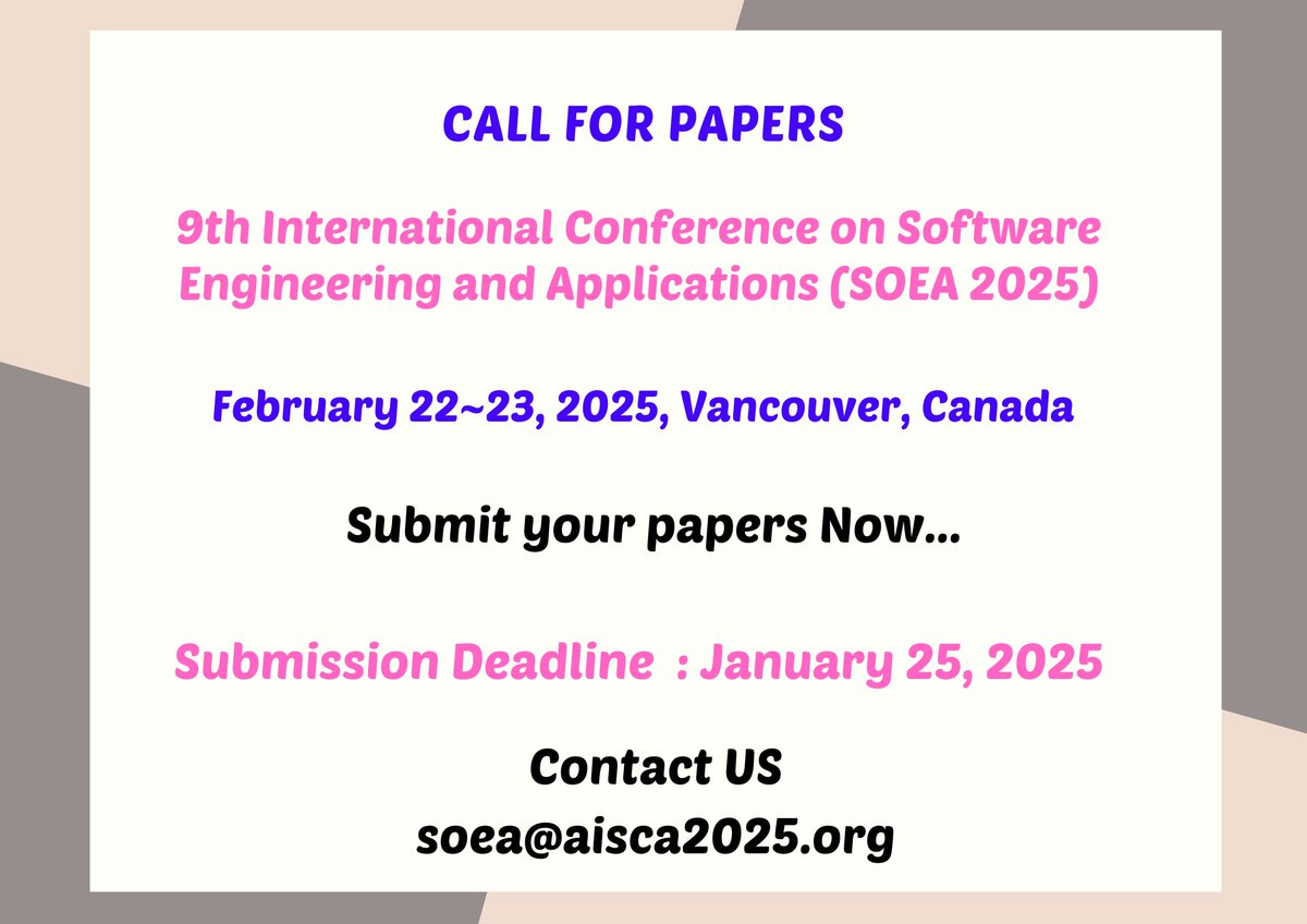 ijcsitjournal2's tweet image. #SoftwareEngineering #Engineering #WebEngineering
9th International Conference on Software Engineering and Applications (SOEA 2025)
February 22~23, 2025, Vancouver, Canada
aisca2025.org/soea/index
Contact: soea@aisca2025.org
Submission Link:aisca2025.org/submission/ind…