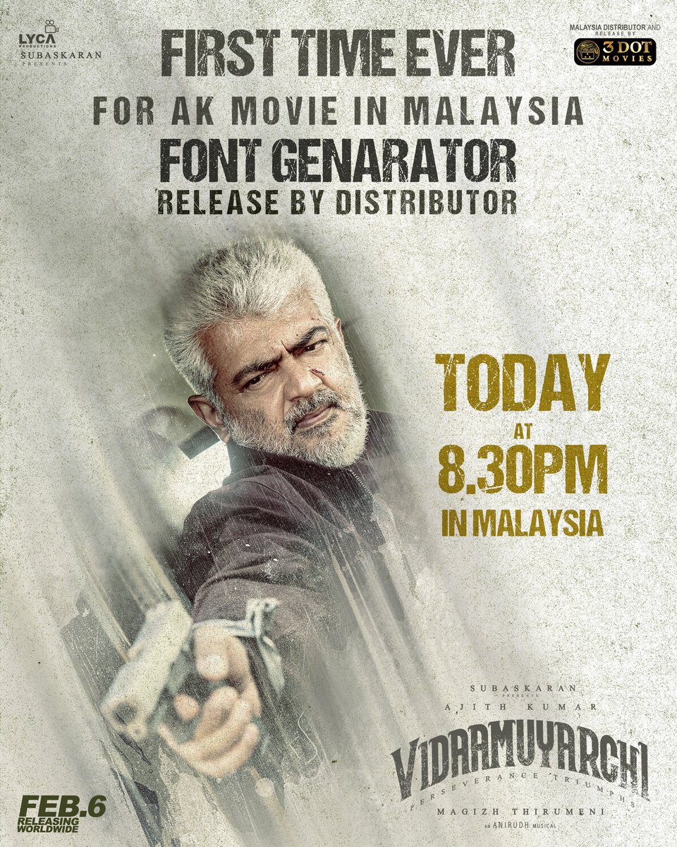 vaitheeya's tweet photo. Big things are happening TONIGHT! 💥For the FIRST time ever for #AK movie, the distributor is releasing the #VidaaMuyarchi font generator!! Set your clocks for 8:30PM MYR time – you won’t want to miss this game-changing moment! 🔥
#VidaaMuyarchiSquad #FontGenerator #3DotMovies https://t.co/7WVWgMY4Lz