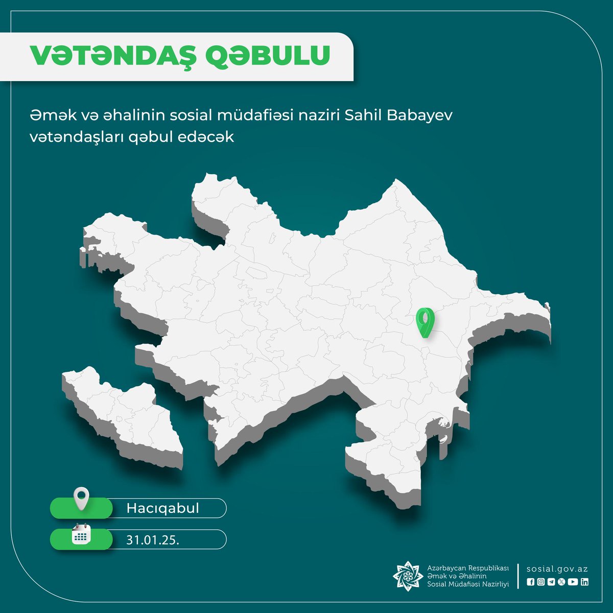 Dövlət Əmək Müfəttişliyi Xidməti (@demx_gov_az) on Twitter photo ❗️❗️ Nazir Sahil Babayev 📍 Hacıqabul rayonunda Hacıqabul rayonunun və Şirvan şəhərinin sakinlərini qəbul edəcək.
Vətəndaşlar 📧 info@sosial.gov.az elektron ünvanı və ya 📩 ️poçt vasitəsilə müraciət edərək, yaxud “142” Çağrı mərkəzi ilə əlaqə saxlayaraq qəbula yazıla bilərlər. ❗️❗️ Nazir Sahil Babayev 📍 Hacıqabul rayonunda Hacıqabul rayonunun və Şirvan şəhərinin sakinlərini qəbul edəcək.
Vətəndaşlar 📧 info@sosial.gov.az elektron ünvanı və ya 📩 ️poçt vasitəsilə müraciət edərək, yaxud “142” Çağrı mərkəzi ilə əlaqə saxlayaraq qəbula yazıla bilərlər.