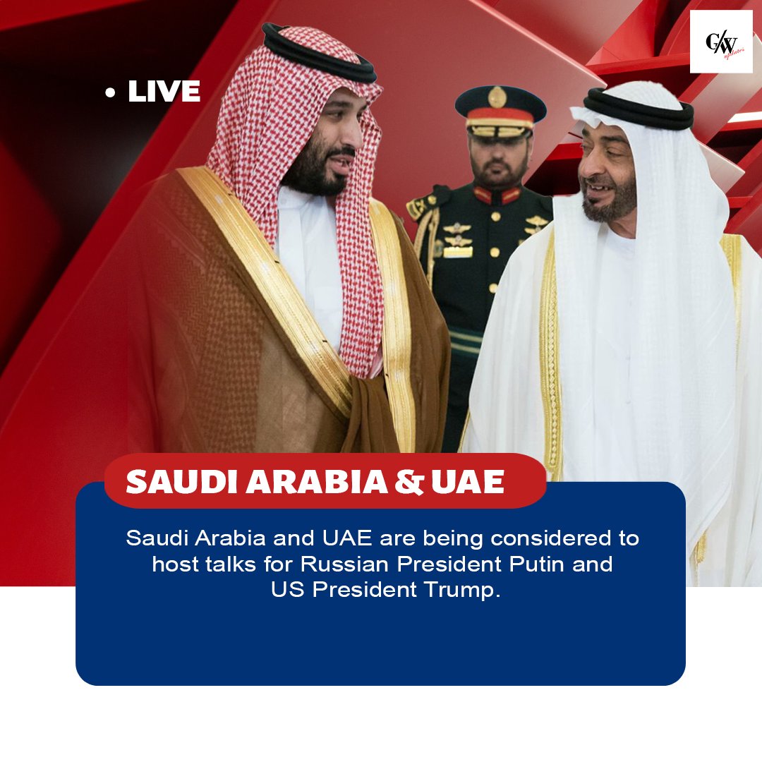 thegwupdates's tweet photo. Saudi Arabia and UAE are being considered to host talks for Russian President Putin and US President Trump.
#SaudiArabia #UAE #Putin #donaldtrumpjunior #PresidentTrump #TarriffWar https://t.co/xQDRJgAUBP
