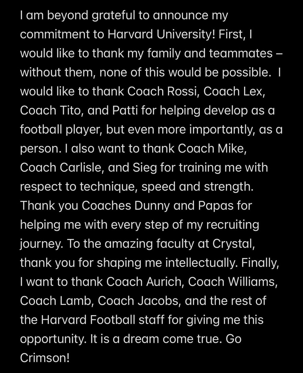 COMMITTED! <a href="/HarvardFootball/">Harvard Football</a> <a href="/Rossco_5/">Rossi Martin</a> <a href="/gogryphons/">Crystal Athletics</a> <a href="/CoachMikeHillSF/">Mike Hill Jr.</a> <a href="/DuaneCarlisle/">Duane Carlisle, MSc</a> <a href="/Dombarnes24/">Dominic Barnes</a> <a href="/spik3shooter/">Sieg Ramirez</a> <a href="/CoachDunny/">Mike Donovan</a> <a href="/COACH_PAPAS/">Nico Papas</a> <a href="/KevinFessette5/">Kevin Fessette</a> <a href="/Coach_Aurich/">Andrew Aurich</a> <a href="/skwilliamsjr/">Steve Williams</a> <a href="/Coach_Joel_Lamb/">Joel Lamb</a> <a href="/CoachJacobsD/">Drew Jacobs</a>