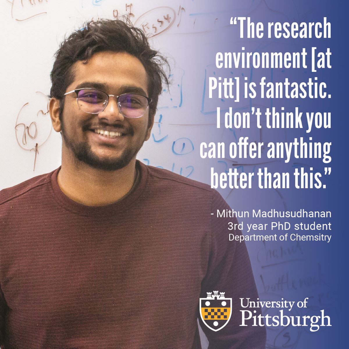 Mithun Madhusudhanan, a PhD student in Prof. Peng Liu’s lab, recently received a PQI fellowship for his work in computational organic chemistry.

Read more about Mithun's experiences at Pitt here: zurl.co/vD6G4