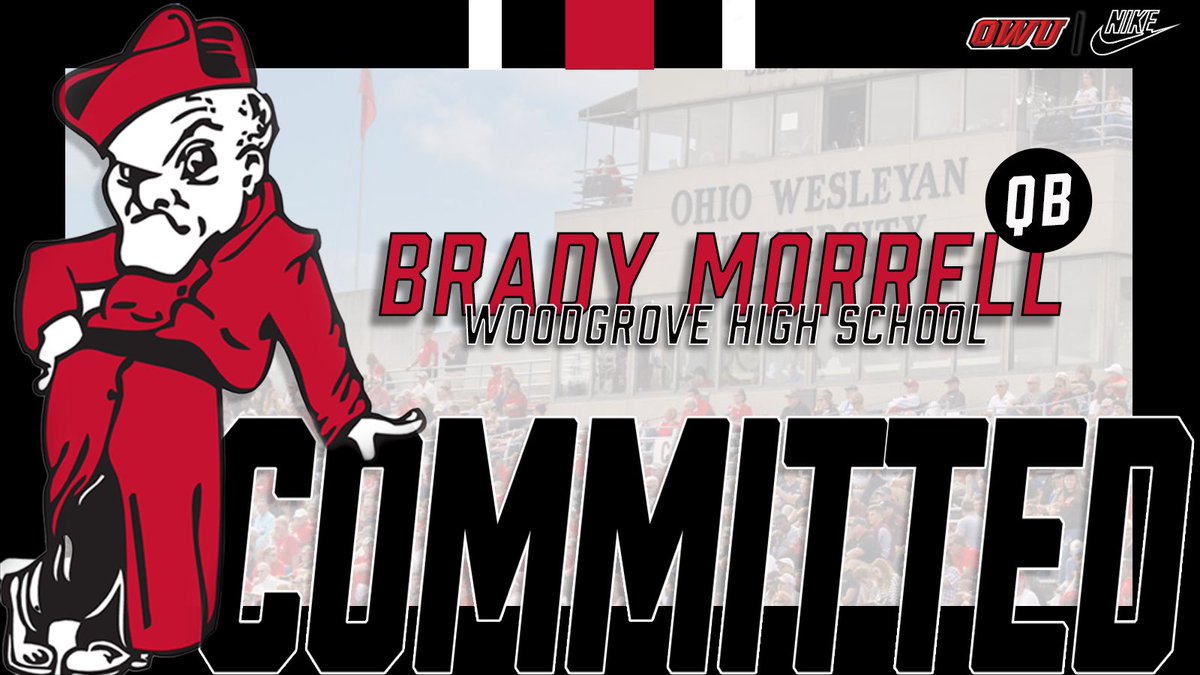 Brady Morrell (@bradymorrell17) on Twitter photo I am beyond blessed to announce that I will be furthering my academic and athletic career at Ohio Wesleyan University! #AGTG #Committed
<a href="/CoachTomWatts/">Tom Watts</a>
<a href="/HaydenHThomas/">Hayden Thomas</a>
<a href="/LockedInQB/">LockedInQB</a>
<a href="/barlow_coach/">Derek Barlow</a>
<a href="/WGroveFootball1/">Woodgrove Football</a>
<a href="/dballin4/">Daniel Smith</a>
<a href="/SpeedhouseV/">Speedhouse_Va</a>
<a href="/shmittyjj/">Justin Smith</a> I am beyond blessed to announce that I will be furthering my academic and athletic career at Ohio Wesleyan University! #AGTG #Committed
<a href="/CoachTomWatts/">Tom Watts</a>
<a href="/HaydenHThomas/">Hayden Thomas</a>
<a href="/LockedInQB/">LockedInQB</a>
<a href="/barlow_coach/">Derek Barlow</a>
<a href="/WGroveFootball1/">Woodgrove Football</a>
<a href="/dballin4/">Daniel Smith</a>
<a href="/SpeedhouseV/">Speedhouse_Va</a>
<a href="/shmittyjj/">Justin Smith</a>
