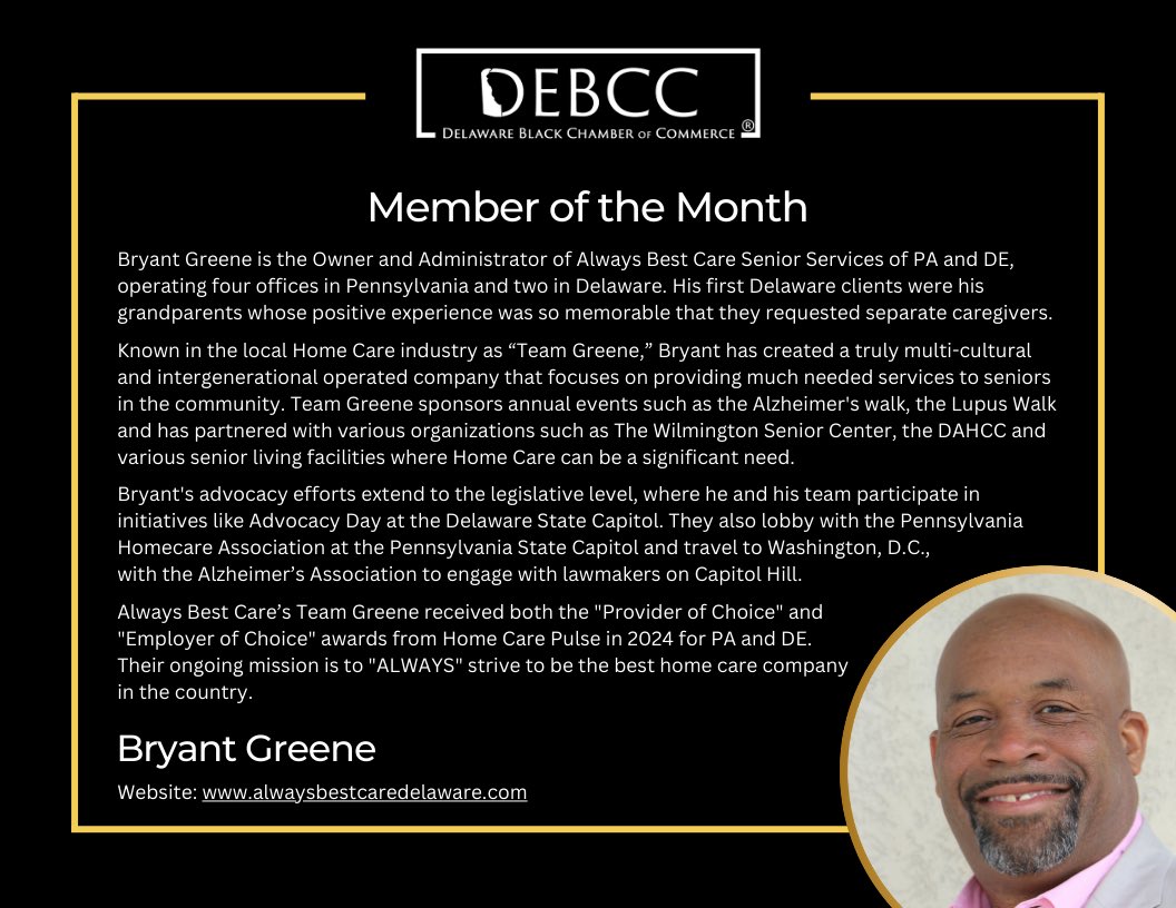 Member of the Month: Bryant Greene 
We're proud to recognize Bryant Greene, Owner and Administrator of Always Best Care Senior Services of PA &amp; DE, as our Member of the Month! With six offices across PA &amp; DE, Bryant has built a strong, dedicated and compassionate team.