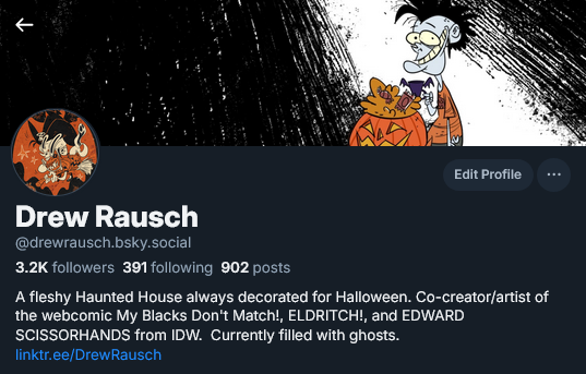 Trying to condense my social media presence to a manageable amount. This is where I'll be posting new art and comics from now on. Join me and bring your friends. (I've got the king-sized candy bars.)
