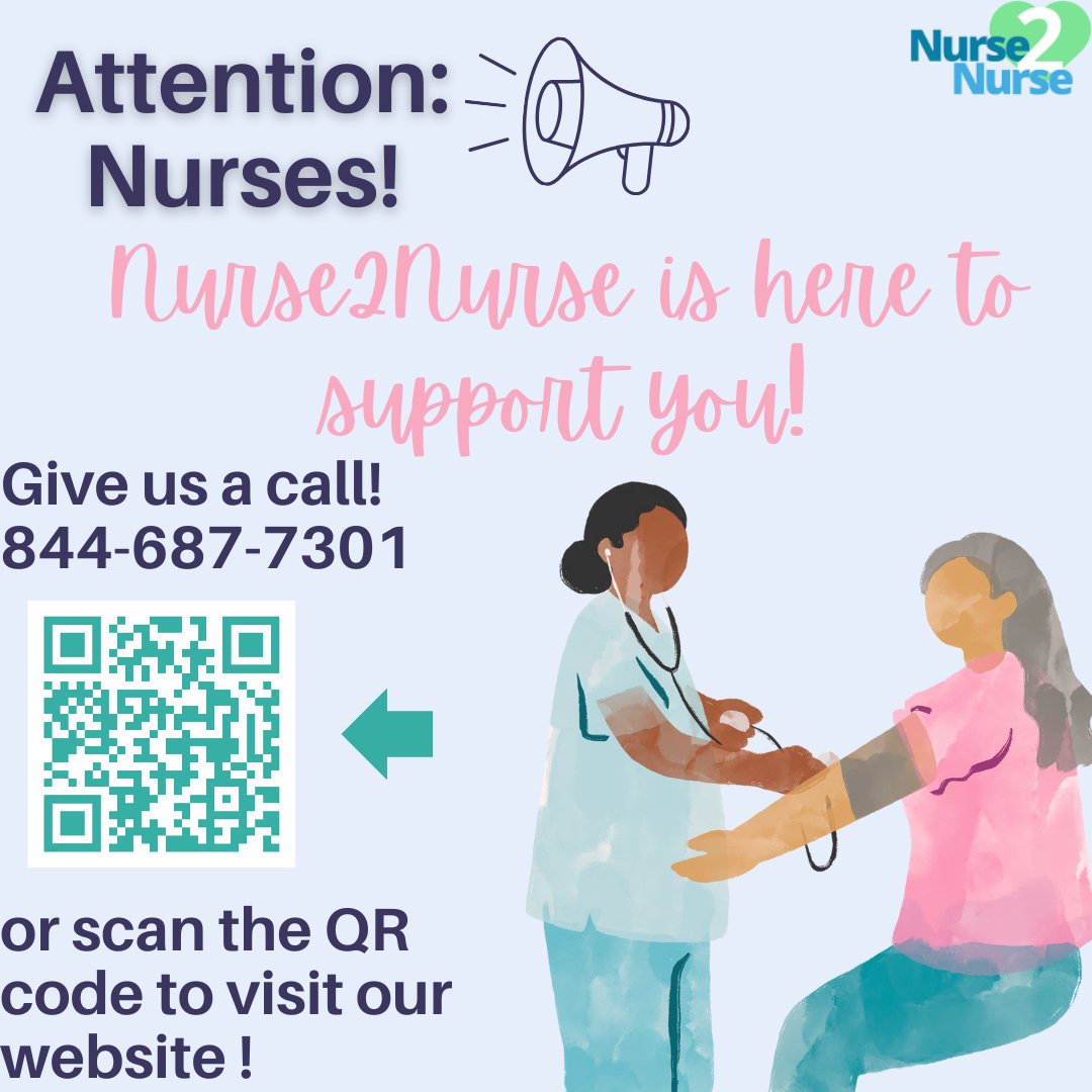 You're there for everyone else, let Nurse2Nurse be there for you! Free &amp; Confidential Peer Support with a fellow Nurse at 1-844-687-7301