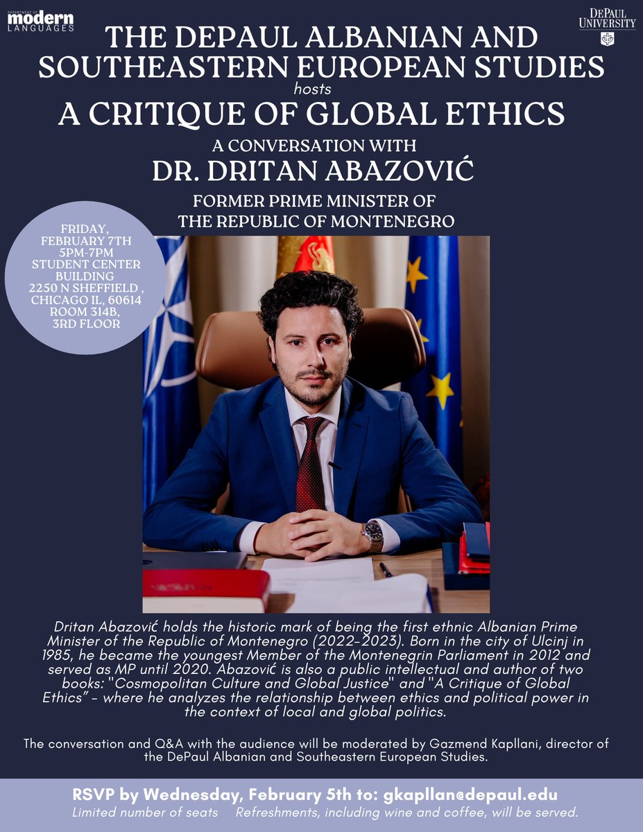 Join us for an engaging conversation with Dr. Dritan Abazović, former Prime Minister of Montenegro, on “A Critique of Global Ethics” at DePaul University.
RSVP by February 5th at gkapllan@depaul.edu.