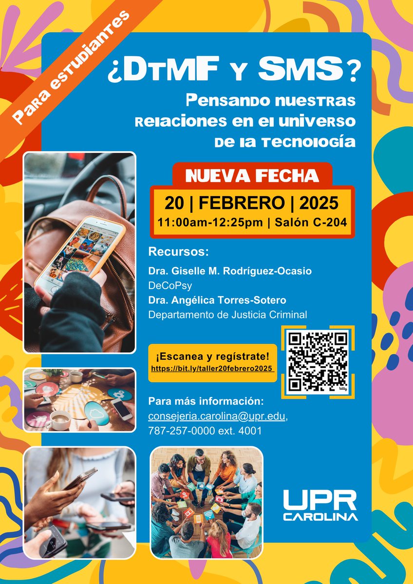 UPR Carolina Informa (@uprca_informa) on Twitter photo NUEVA FECHA- El Departamento de Consejería y Servicios Psicológicos te invita al Taller:
¿DtMF y SMS?: Pensando nuestras relaciones en el universo de la tecnología
🗓 20/ febrero / 2025
⏰11:00 a.m. 
📍C- 204 
👉 Regístrate aquí: 
bit.ly/taller20feb2025 NUEVA FECHA- El Departamento de Consejería y Servicios Psicológicos te invita al Taller:
¿DtMF y SMS?: Pensando nuestras relaciones en el universo de la tecnología
🗓 20/ febrero / 2025
⏰11:00 a.m. 
📍C- 204 
👉 Regístrate aquí: 
bit.ly/taller20feb2025