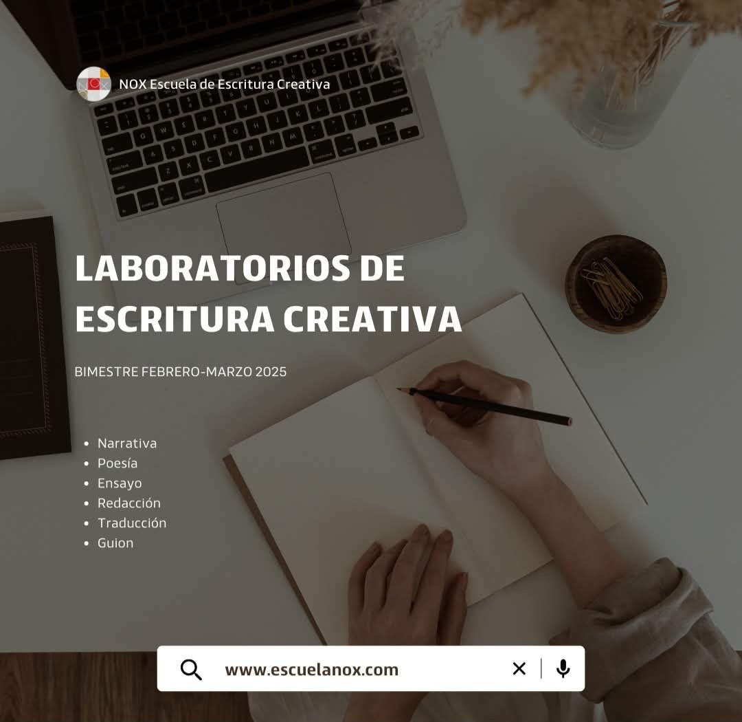 🙋‍♀️✍️ En unos días comenzamos nuestros primeros laboratorios de escritura creativa del 2025.

¡AÚN PUEDES INSCRIBIRTE!

👉 Consulta los laboratorios disponibles en el siguiente link: escuelanox.com/laboratorios/ 
📩 Inscríbete enviando un correo a escuelanox@gmail.com
