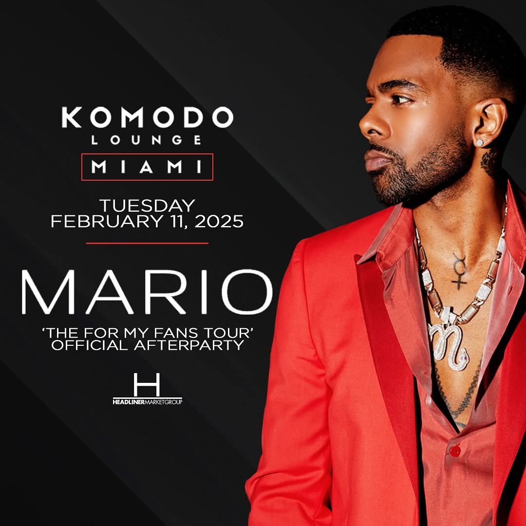 🚨SPECIAL PARTY ALERT!!!🚨 <a href="/HeadlinerWorld/">Headliner</a>

Miami, Florida
Tuesday February 11, 2025
“The For My Fans Tour”
Official Afterparty
Hosted by Grammy Award Nominee
<a href="/marioworldwide/">Mario</a> &amp; Friends
at <a href="/komodomiami/">KOMODO MIAMI</a> 
801 Brickell Ave. | Miami, FL

COMPLIMENTARY TICKETS:
HeadlinerEvents.com