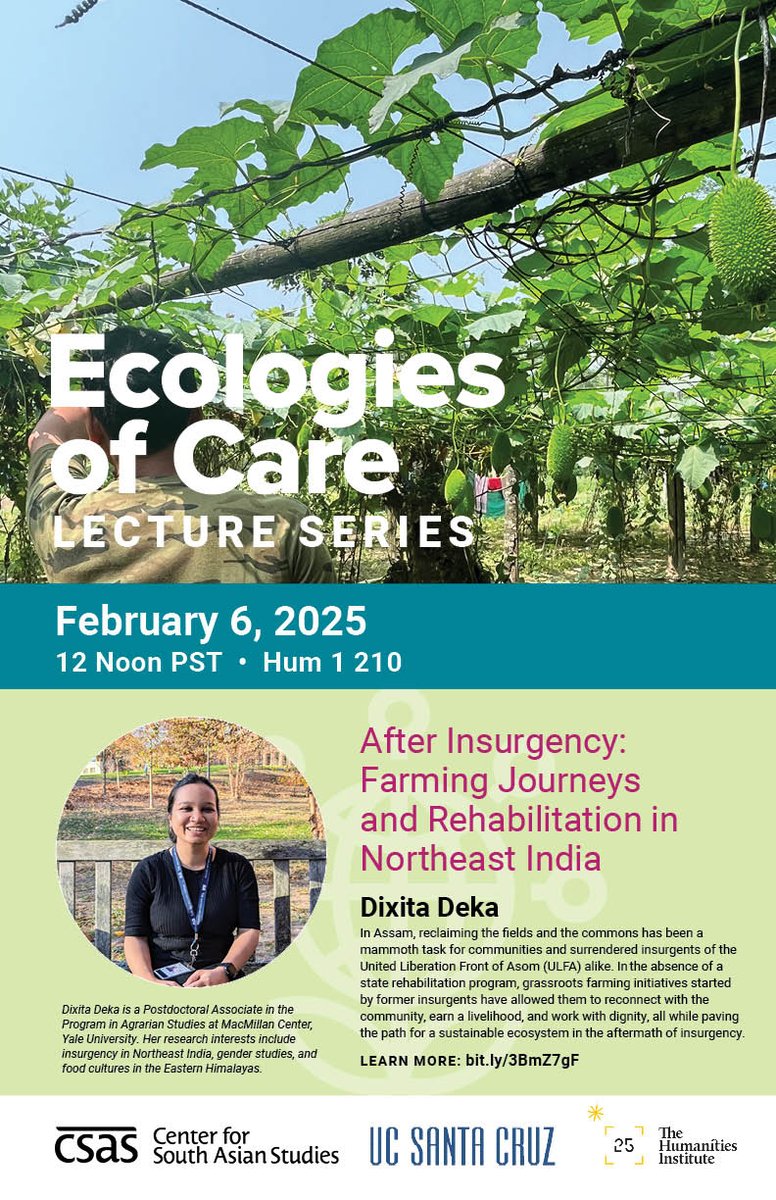 CSAS_UCSC's tweet photo. THIS WEEK! February 6: Dr. Dixita Deka, "After Insurgency: Farming Journeys and Rehabilitation in Northeast India". 12 Noon PST, In Person and on Zoom. Zoom registration link: https://t.co/cqZa9DaRNC https://t.co/0UTC23TJVD