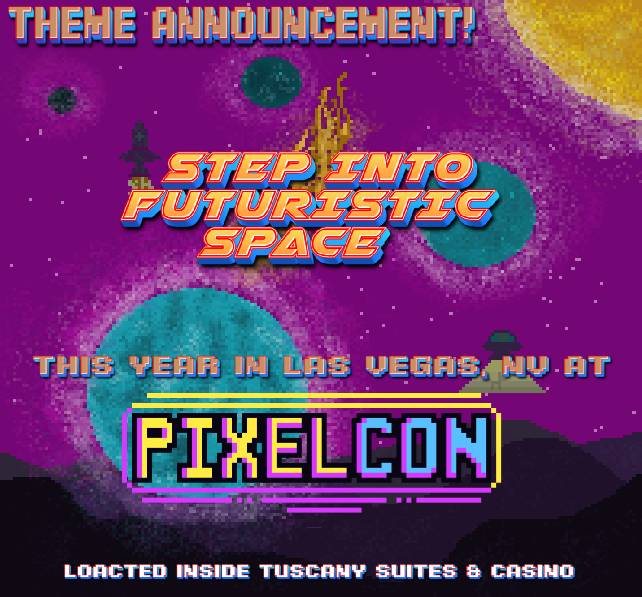 AYO!! Theme announcement for <a href="/PixelConLV/">Pixel Con</a> this year!!