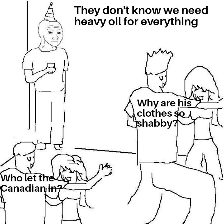 Those sweet sweet tar sands… 🇨🇦