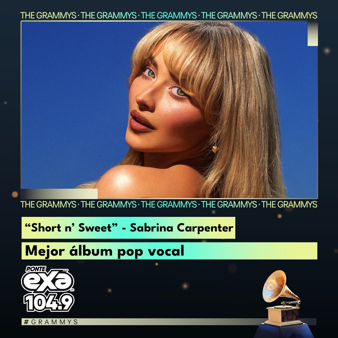 ExaFM's tweet photo. ‘Short n’ Sweet’ de #SabrinaCarpenter gana el #GRAMMYs al Mejor Álbum Vocal Pop 🤩🎶 https://t.co/uhQfXGSAgN