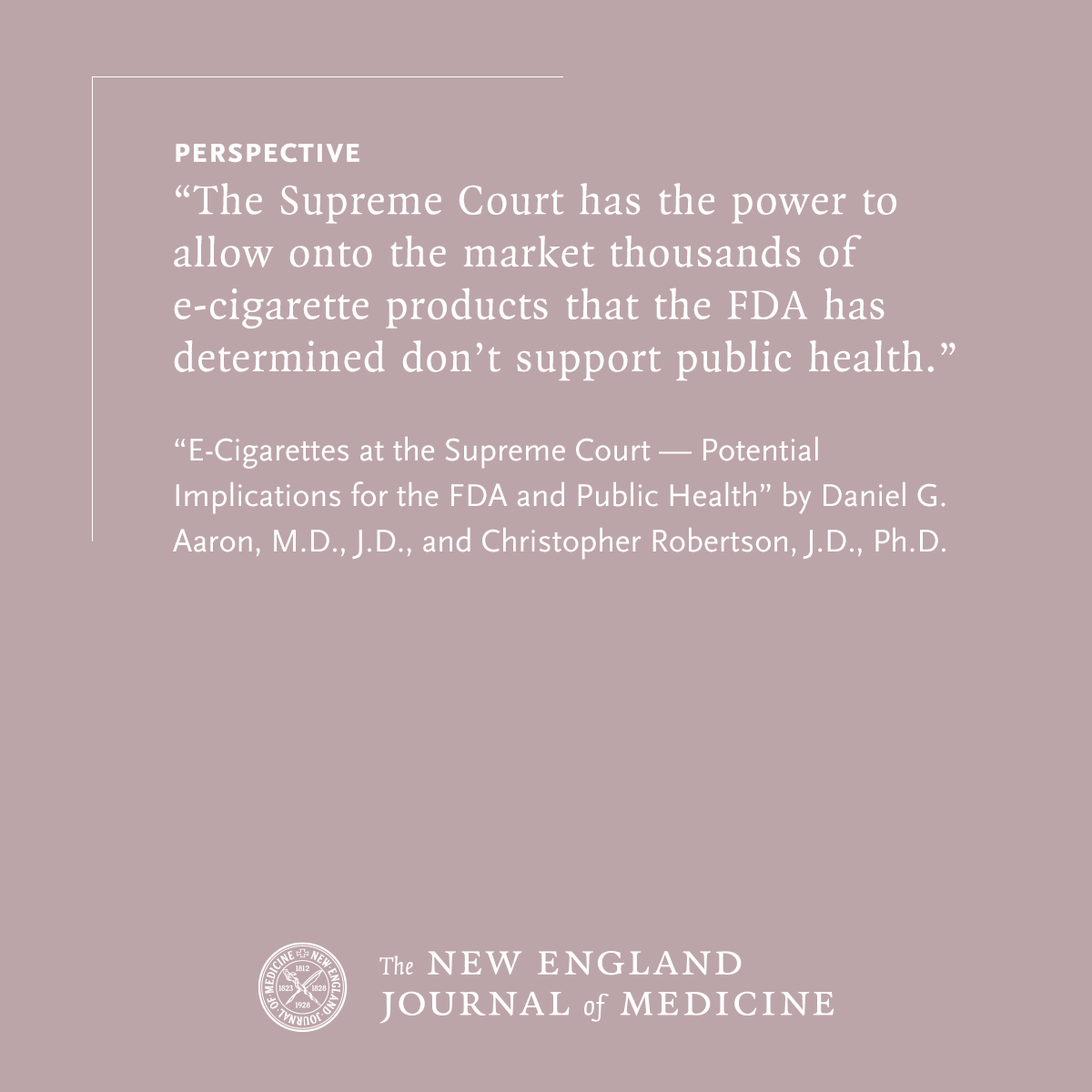 Perspective by Daniel G. Aaron, MD, JD (<a href="/MedlawDan/">Daniel G. Aaron, MD, JD</a>), and Christopher Robertson, JD, PhD (<a href="/ProfCRobertson/">Christopher Robertson</a>): E-Cigarettes at the Supreme Court — Potential Implications for the FDA and Public Health nej.md/4g7Wb60 

#HealthPolicy