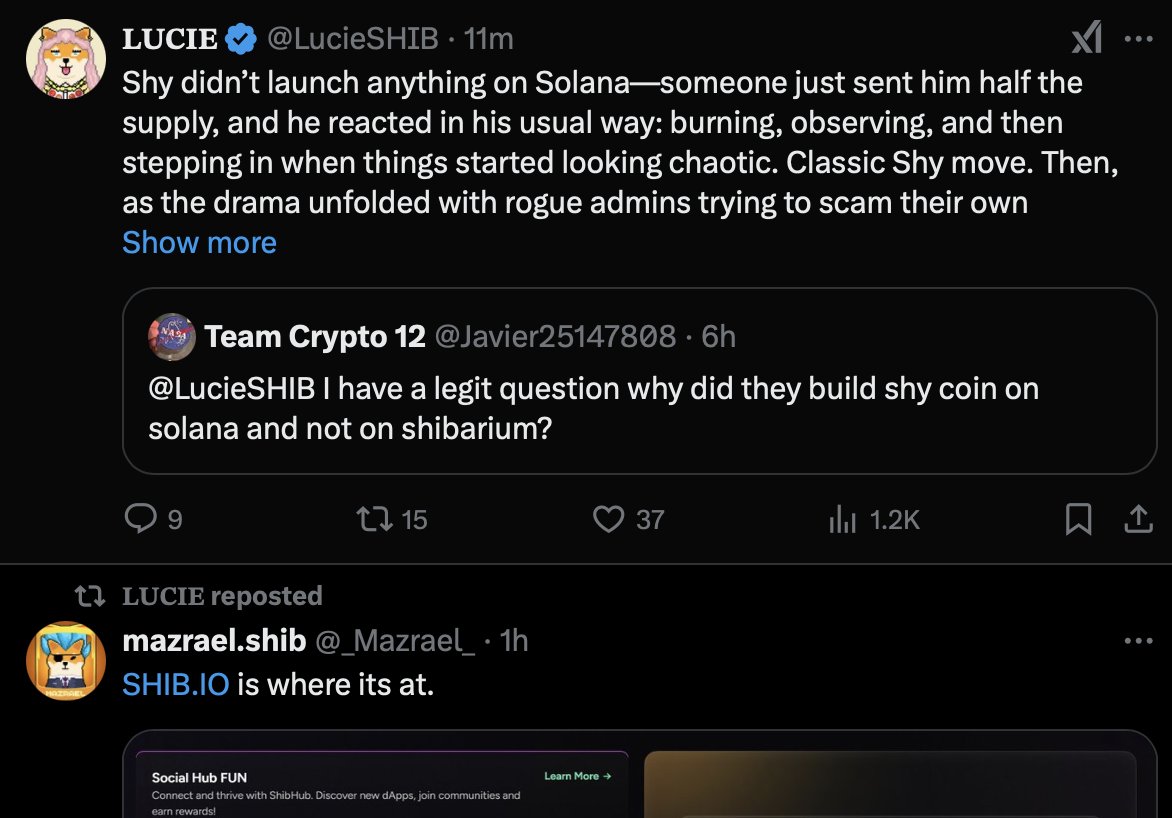 shibburn's tweet photo. Utter ridiculousness from these two scammers.

I also see @ShytoshiKusama and his inner circle trying to convince YOU that $SHY wasn't launched by him, that it was the "Solana Community." In other words they think you're too stupid and will believe anything they tell you.

These two are not leaders of SHIB, they have no authority to assign any project as "Official" including their own projects.

I will be launching something for the community, providing a reliable and secure platform free from misinformation. It will be maintained by you, the SHIB community, strictly focused on SHIB, with no promotion of deceptive projects including Shytoshi's Polygon clone or fake OS. There will be some control to prevent anyone spreading misinformation about these projects. Any mention of such projects will be clearly labeled as unofficial community initiatives operated by bad actors misusing the SHIB name.

More details later.