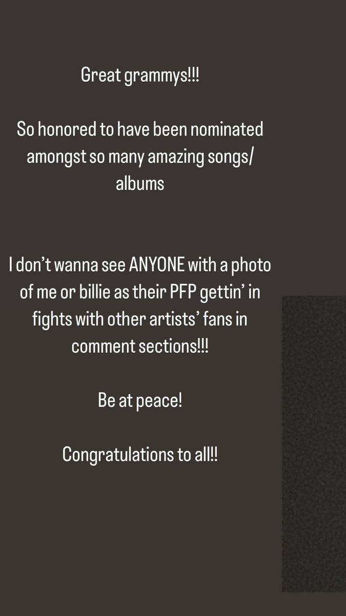 SourceBillie's tweet photo. Finneas via Instagram story after the #GRAMMYs saying..

“I don’t wanna see ANYONE with a photo of me or Billie as their pfp gettin’ in fights with other artists’ fans in comment sections.” https://t.co/eXiIegt7t7