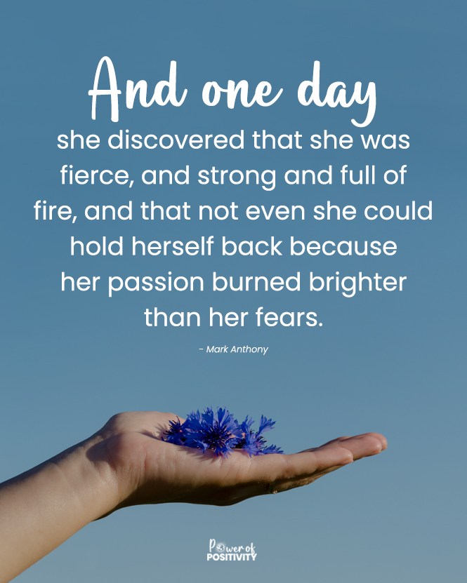 LIVEpositivity's tweet photo. And one day she discovered that she was fierce, and strong and full of fire, and that not even she could hold herself back because her passion burned brighter than her fears. - Mark Anthony 🔥💃 https://t.co/HSaOF9ubCH