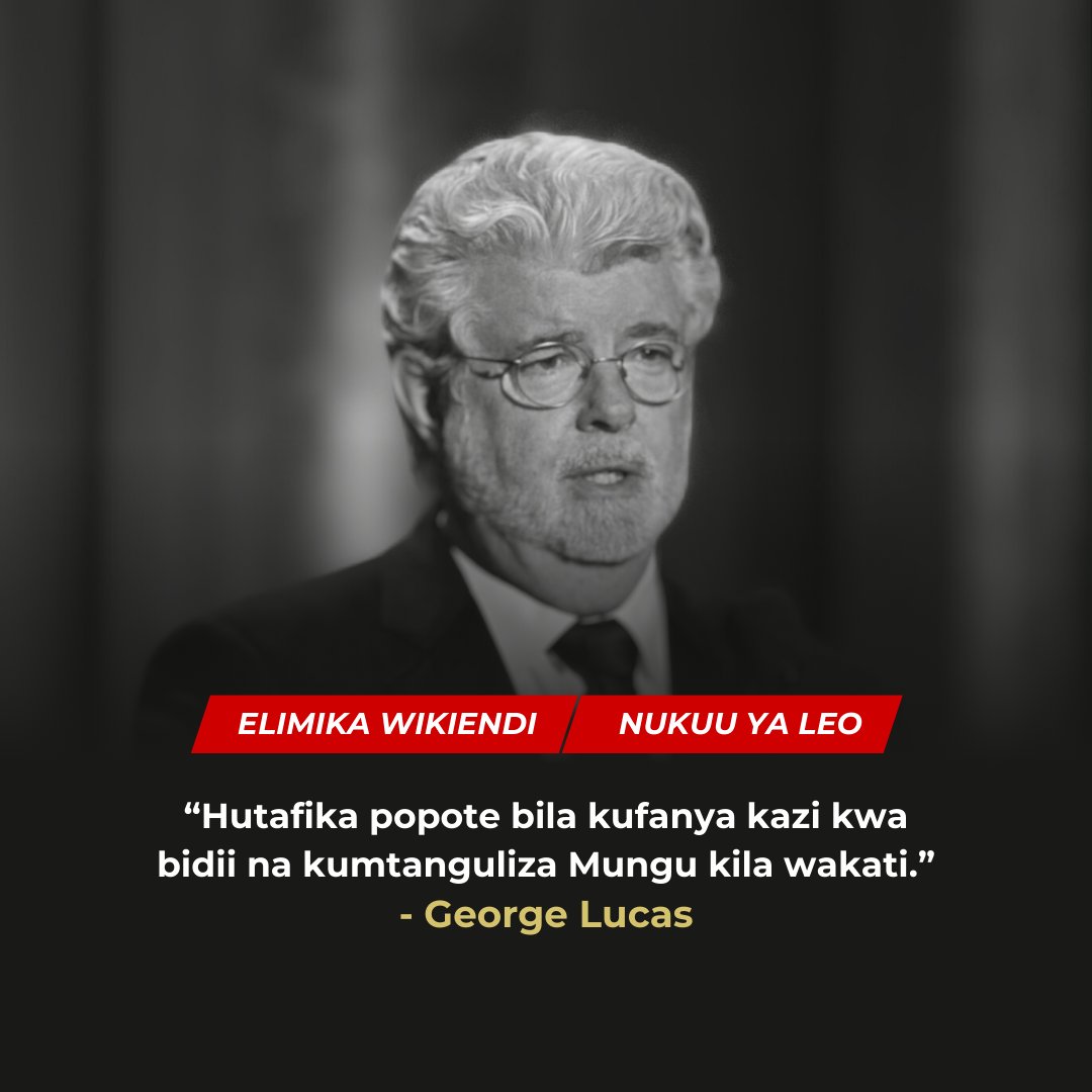 ElimikaWikiendi's tweet photo. “Hutafika popote bila kufanya kazi kwa bidii na kumtanguliza Mungu kila wakati.” - George Lucas https://t.co/QQYPtqwDsc