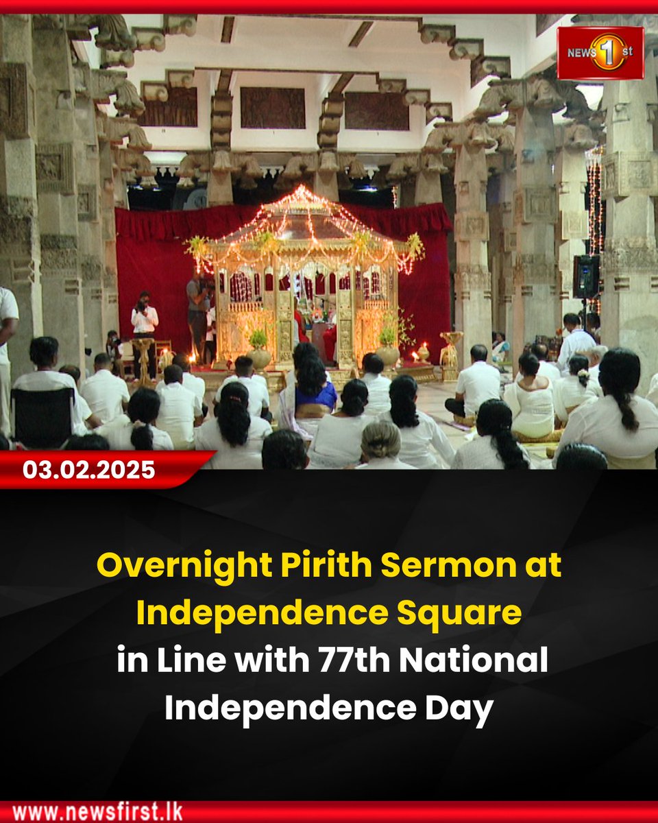 NewsfirstSL's tweet photo. Overnight Pirith Sermon at Independence Square in Line with 77th National Independence Day
Details:https://t.co/yQO0IEs0Ns
#news #newsfirst #newsupdates #srilanka #lanka #lka #latestupdates #newsfirstenglish #independanceday #pirith #sermon #independancesquare https://t.co/SX7asM62TQ