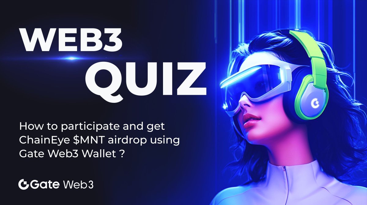 GateDEX's tweet photo. 🎯#Web3Quiz: How to participate and get #ChainEye $MNT airdrop using #GateWeb3Wallet ?
🏆2 users will win $3 Tokens
1️⃣Follow @GateWeb3Wallet & Like & RT
2️⃣Tag 3 Guys with #GateWeb3
3️⃣Drop your answer below
⏳24 Hrs
Enter Web3👉:https://t.co/4WUpNSpwTN
#GateWeb3Quiz #GateWeb3Wallet