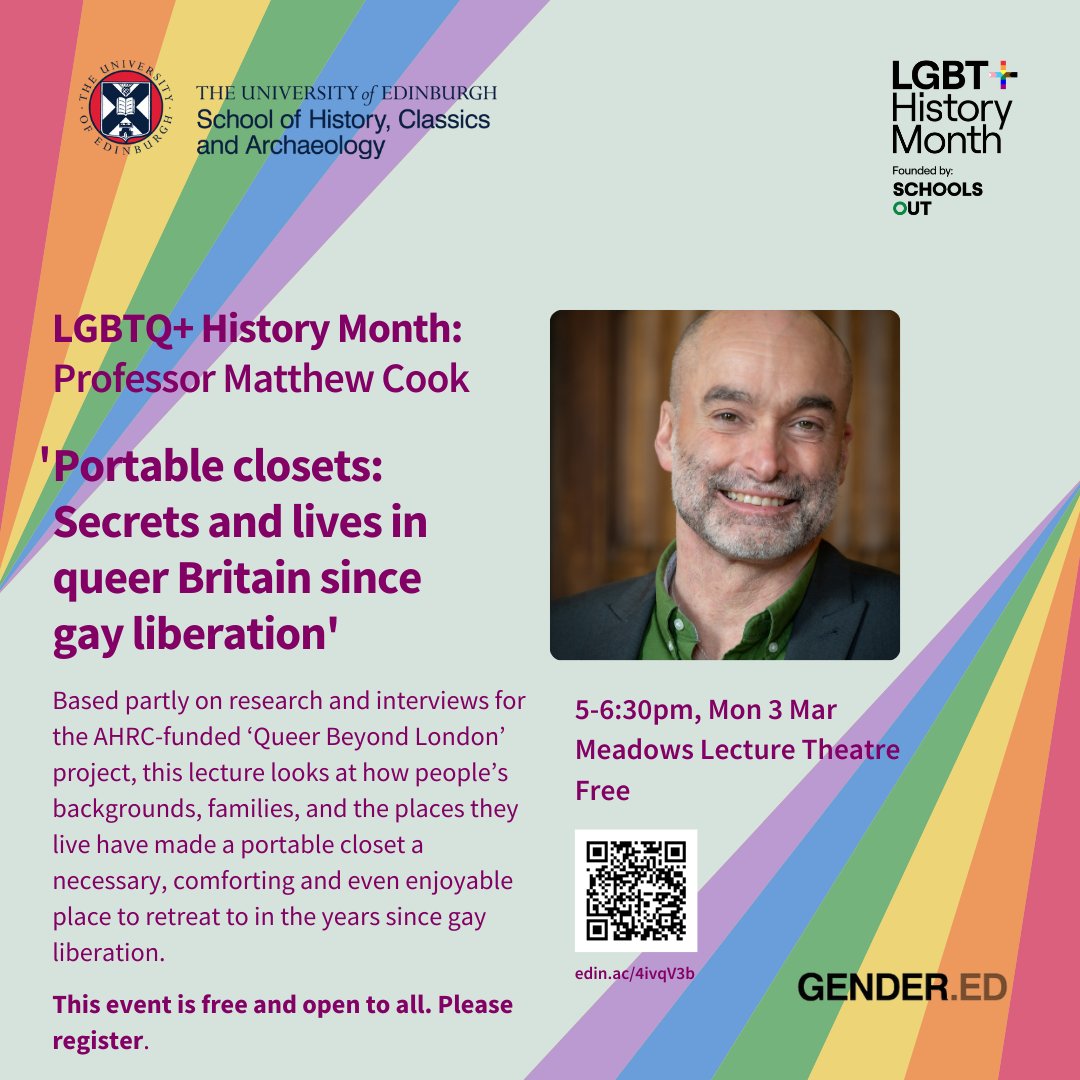 GENDER.ED are co-badging with <a href="/HCAatEdinburgh/">HCAatEdinburgh</a> the LGBTQ+ History Month lecture: 'Portable closets: Secrets and lives in queer Britain since gay liberation'. With Prof Matt Cook, Oxford University.

3 March, 5-6.30pm, Old Medical School.

Register here: edin.ac/4ivqV3b