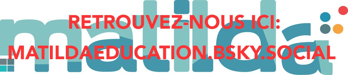 Vous ne savez que trop pourquoi, retrouvez-nous ici maintenant : matildaeducation.bsky.social
