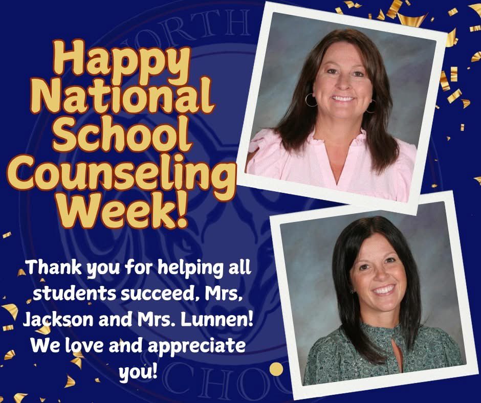 This week we recognize and celebrate our amazing school counselors, Mrs. Jackson and Mrs. Lunnen.  We appreciate all they do for the students, faculty, and school community of North Lee! Please help us wish them a Happy National School Counselor's Week!