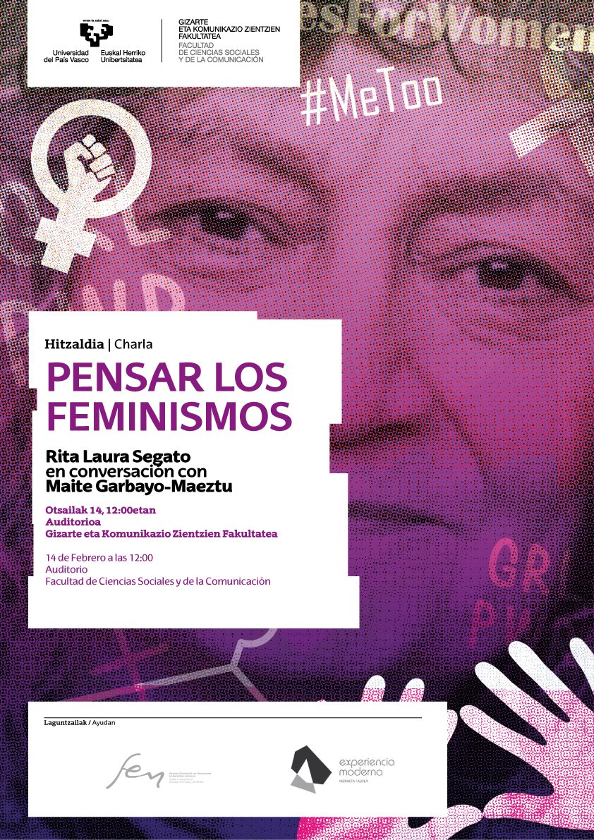 Hitzaldia | Charla

PENSAR LOS FEMINISMOS

Rita Laura Segato en conversación con Maite Garbayo-Maeztu

Otsailak 14, 12:00etan
Auditorioa - Gizarte eta Komunikazio Zientzien Fakultatea

14 de Febrero a las 12:00
Auditorio -Facultad de Ciencias Sociales y de la Comunicación