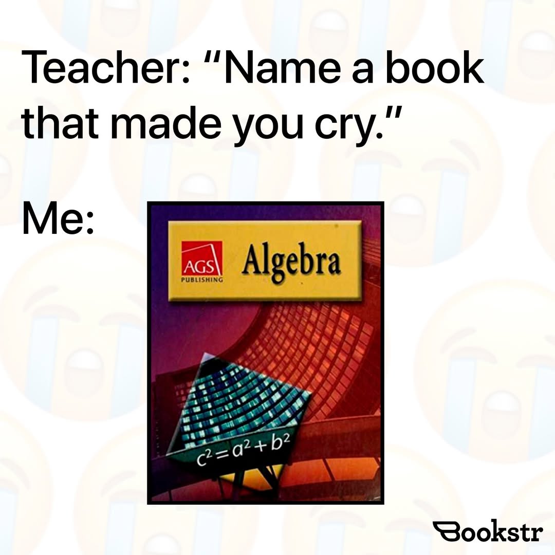 BookstrOfficial's tweet photo. Dark times indeed. 😣😭 

[🤪 Meme by the Bookstr Team]

#algebra #schooltextbook https://t.co/6rWLxMuWpE