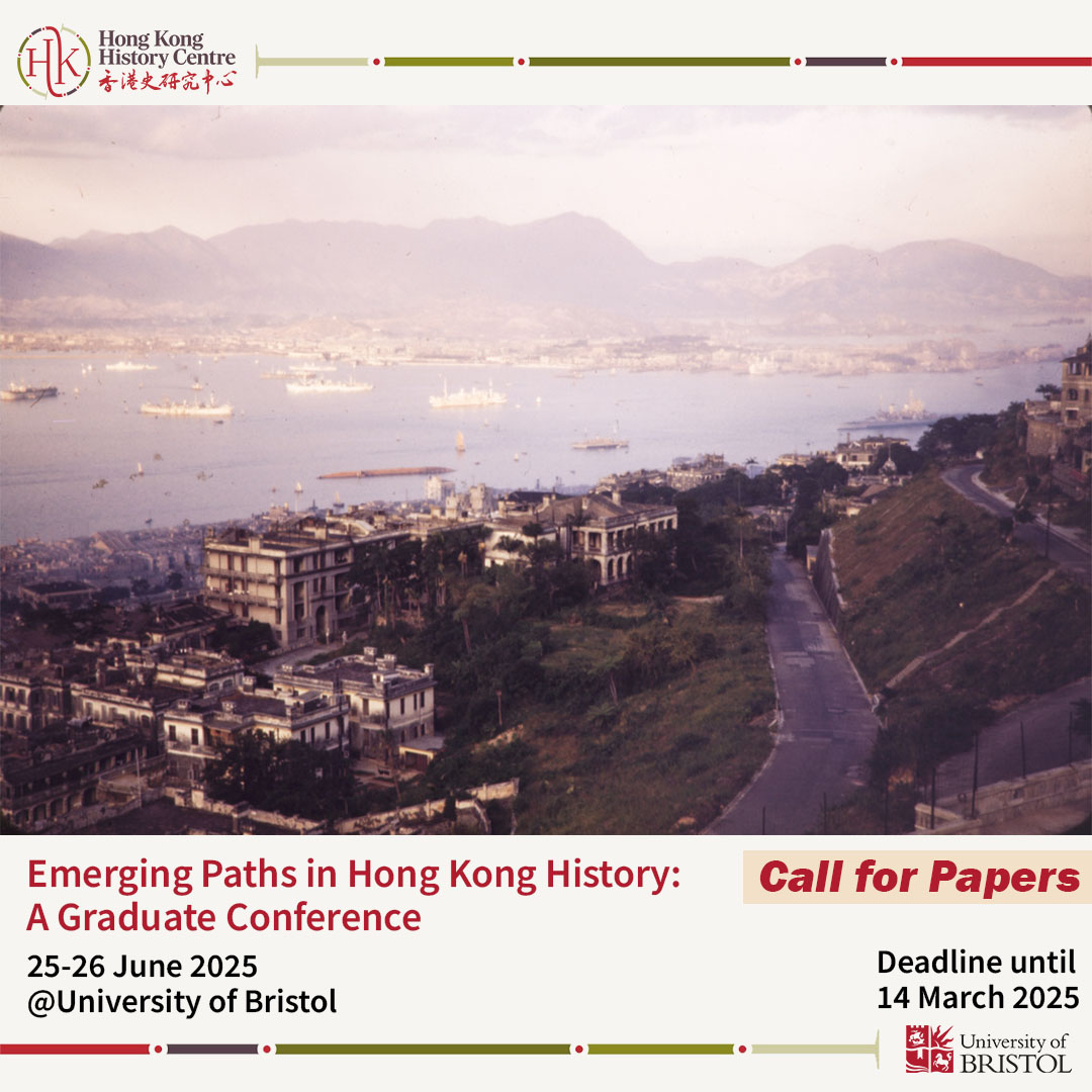 [Call for Papers] Emerging Paths in Hong Kong History: A Graduate Conference  

Important Dates: 
Abstract and CV Submission Deadline: 14 March 2025
Acceptance Notification: by 7 April 2025 
Conference Date: 25-26 June 2025  

More details: forms.office.com/e/Gt1Nr2y4up