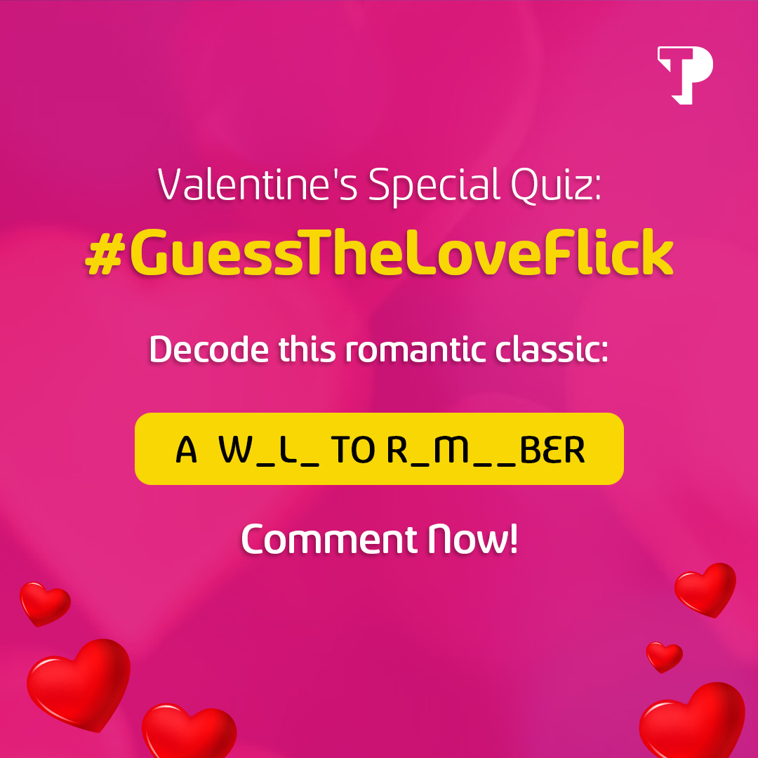 WeAreTPinIndia's tweet photo. Participate in the TP's latest LIVE Contest Now! 👇
Remember to:
1️⃣ Add #GuessTheLoveFlick and #TPIndia in your answer
2️⃣ Tag @tpindiaofficial and 3 of your friends
#TPIndia #ContestAlert #ValentinesDay #MonthOfLove #Contest https://t.co/y7ftFWwphl