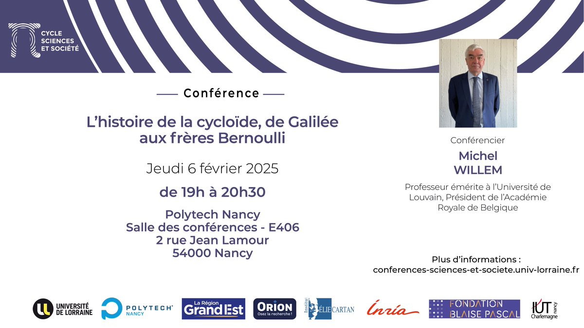 Sciences&Société (@science_societe) on Twitter photo Michel Willem, président de l'Académie Royale de Belgique, nous dévoilera l'histoire de la cycloïde ou roue d'Aristote lors de sa conférence jeudi 6 février à 19h à @PolytechNancy
🔗<a href="/labo_IECL/">Institut Élie Cartan de Lorraine</a> <a href="/Inria_Nancy/">Centre Inria de l'Université de Lorraine</a> <a href="/FondBPascal/">Fondation Blaise Pascal</a> @iutCharlemagne <a href="/regiongrandest/">Région Grand Est</a> & l'Université de Lorraine Michel Willem, président de l'Académie Royale de Belgique, nous dévoilera l'histoire de la cycloïde ou roue d'Aristote lors de sa conférence jeudi 6 février à 19h à @PolytechNancy
🔗<a href="/labo_IECL/">Institut Élie Cartan de Lorraine</a> <a href="/Inria_Nancy/">Centre Inria de l'Université de Lorraine</a> <a href="/FondBPascal/">Fondation Blaise Pascal</a> @iutCharlemagne <a href="/regiongrandest/">Région Grand Est</a> & l'Université de Lorraine