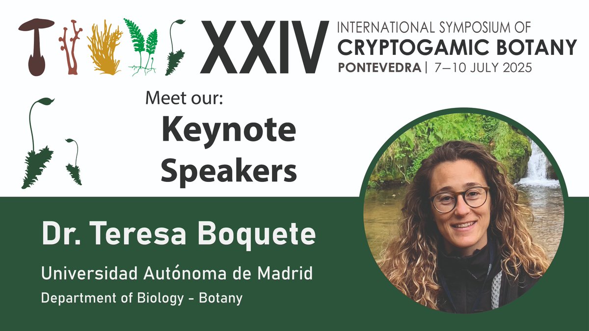 📢 Meet the keynote speakers of the XXIV International Symposium on Cryptogamic Botany - Pontevedra 2025!

Dr. Teresa Boquete, researcher at the Universidad Autónoma de Madrid (Spain), will be our speaker for the #bryology keynote session

📌 Mark your calendars for #ISCB2025!