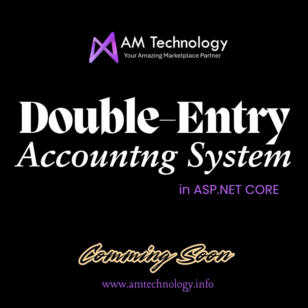 AMTechnology4's tweet photo. Coming Soon: Double Entry Accounting System 
Power up your business or development projects with our Double Entry Accounting System, built on https://t.co/0s2OaDwMWj Core for speed, security, and scalability.
#aspnetcore #accountingsoftware #developers #comingsoon #amtechnology https://t.co/mj53GXLKao