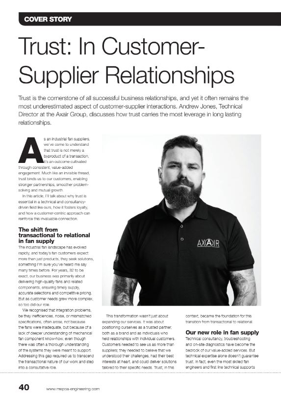 Featured on page 40 of <a href="/Mepcamagazine/">MEPCA Magazine</a>, our Technical Director, Andrew Jones, discusses how trust is the cornerstone of successful business relationships, enabling stronger partnerships, smoother problem solving and mutual growth.

 mepca-engineering.com/february-2025/

01782 349430
#AxairFans