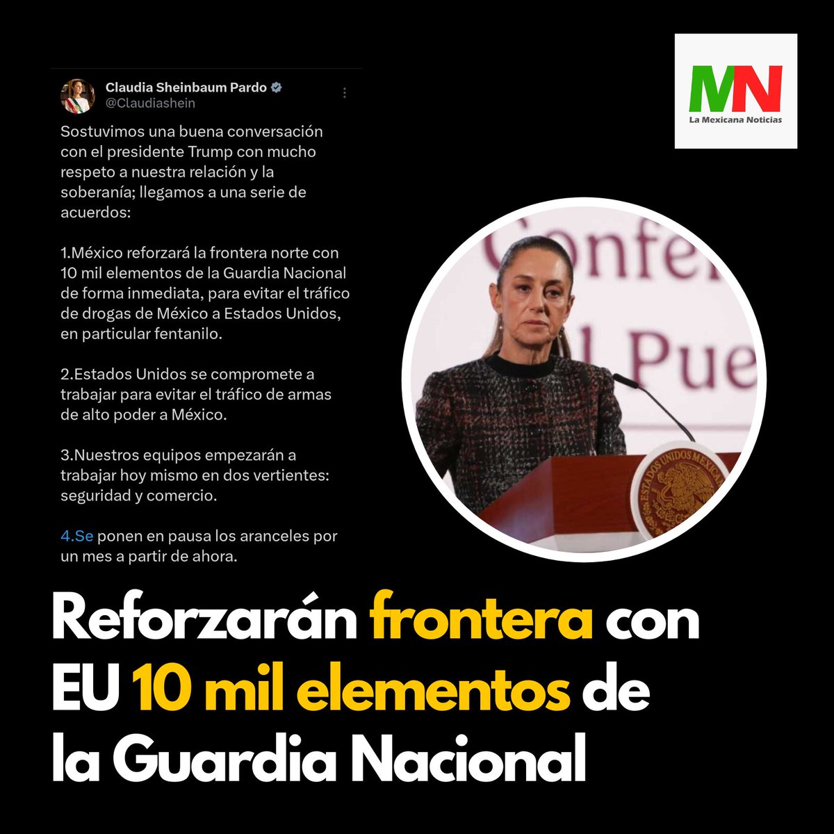#ÚLTIMAHORA ‼️ 

🔴 Reforzarán 10 mil elementos de la #GuardiaNacional la frontera con #EstadosUnidos y los ARANCELES se ponen en PAUSA UN MES, informa la Presidenta Claudia Sheinbaum Pardo un acuerdo que tuvo con el Presidente #DonaldTrump 

#LaMexicanaNoticias
