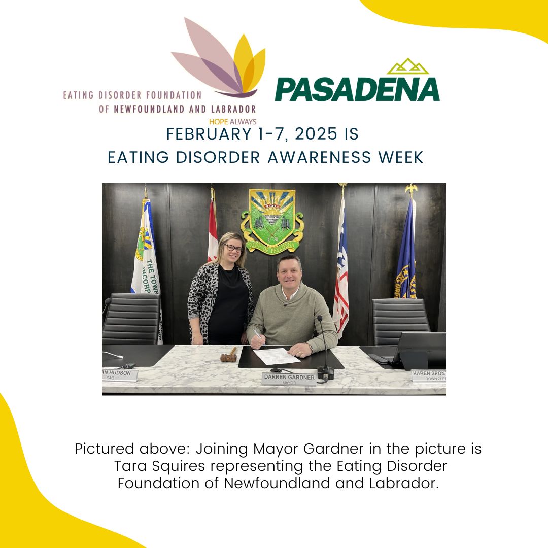 Town of Pasadena Signs Proclamation for Eating Disorder Awareness Week!
Joining Mayor Gardner in this significant moment was Tara Squires, representing the Eating Disorder Foundation of Newfoundland and Labrador.
