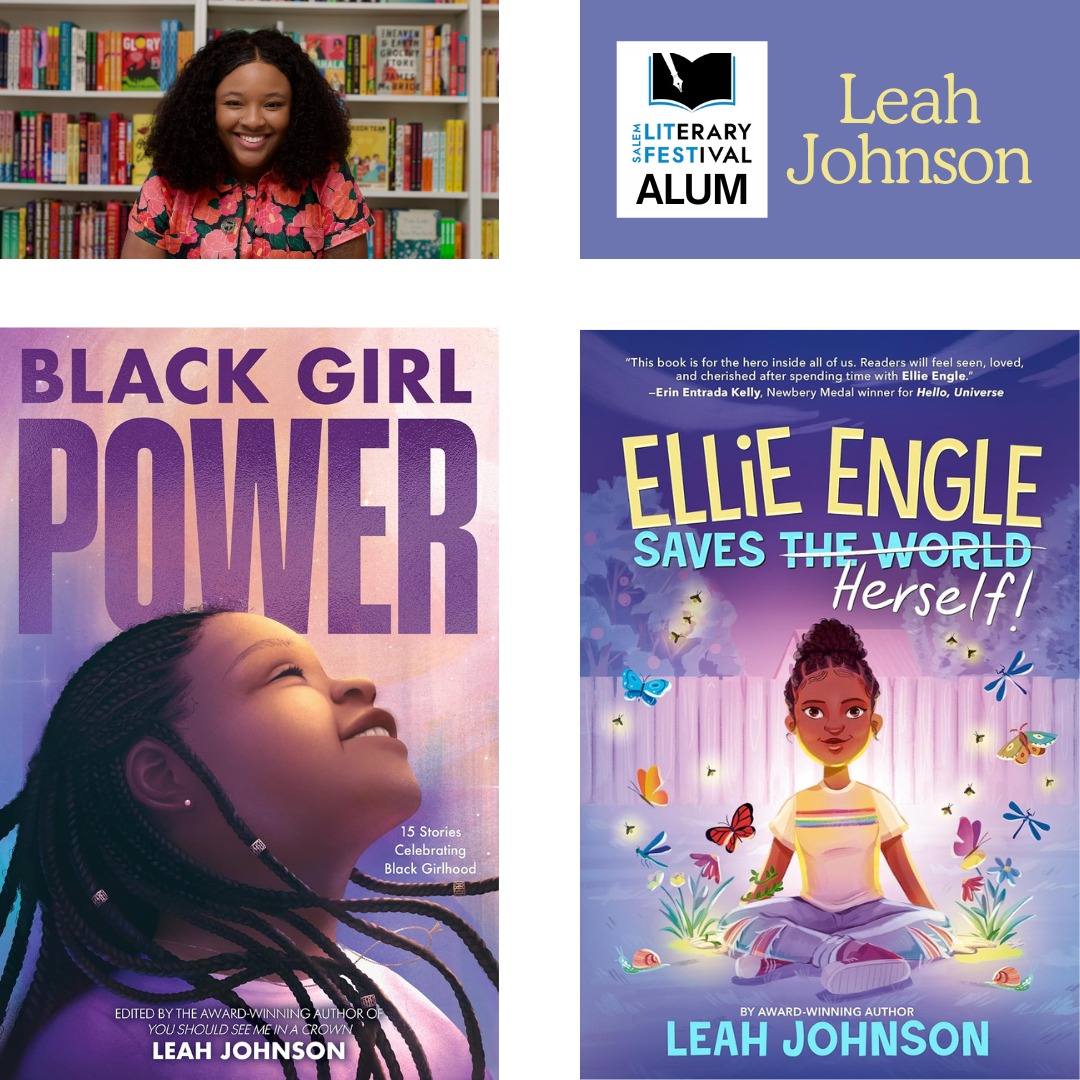 Double belated congrats to Lit Fest alum <a href="/byleahjohnson/">Leah Johnson</a>! Leah edited BLACK GIRL POWER, a MG anthology celebrating Black girlhood that pubbed in November. Last month the PB version of Leah's magical MG debut ELLIE ENGLE SAVES HERSELF was published.