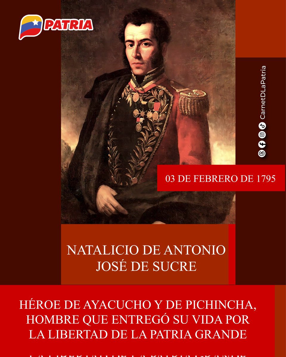 El #SistemaPatria junto al pueblo venezolano conmemora los 230 años del natalicio de Antonio José de Sucre, el Gran Mariscal y Libertador de Suramérica. 

Héroe de Ayacucho y Pichincha, hombre que entregó su vida por la libertad de la Patria Grande.
Un líder eterno e inolvidable.