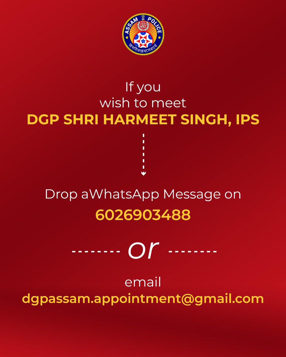assampolice's tweet photo. If you wish to meet DGP Shri Harmeet Singh, IPS , drop a WhatsApp Message on 6026903488 or email dgpassam.appointment@gmail.com

@DGPAssamPolice @HardiSpeaks https://t.co/sFwFoFGMYN