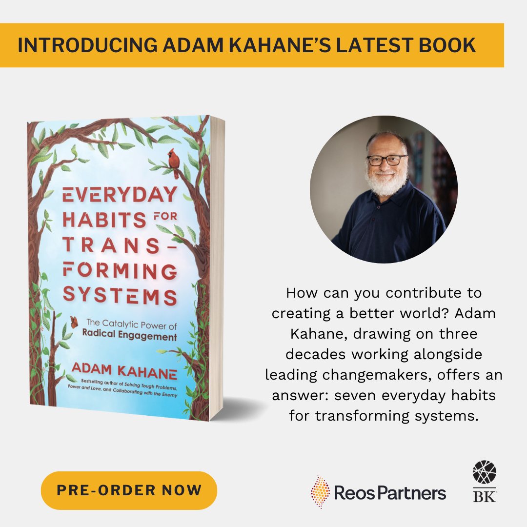 reospartners's tweet photo. ✨ New Book: Everyday Habits for Transforming Systems by @adamkahane 

❓How can you contribute to creating a better world? In his latest book, Adam Kahane shares seven everyday habits for transforming systems. 

➡️ Pre-order your copy today: https://t.co/ZJbEBgQOp1 https://t.co/H56gVoSFV9