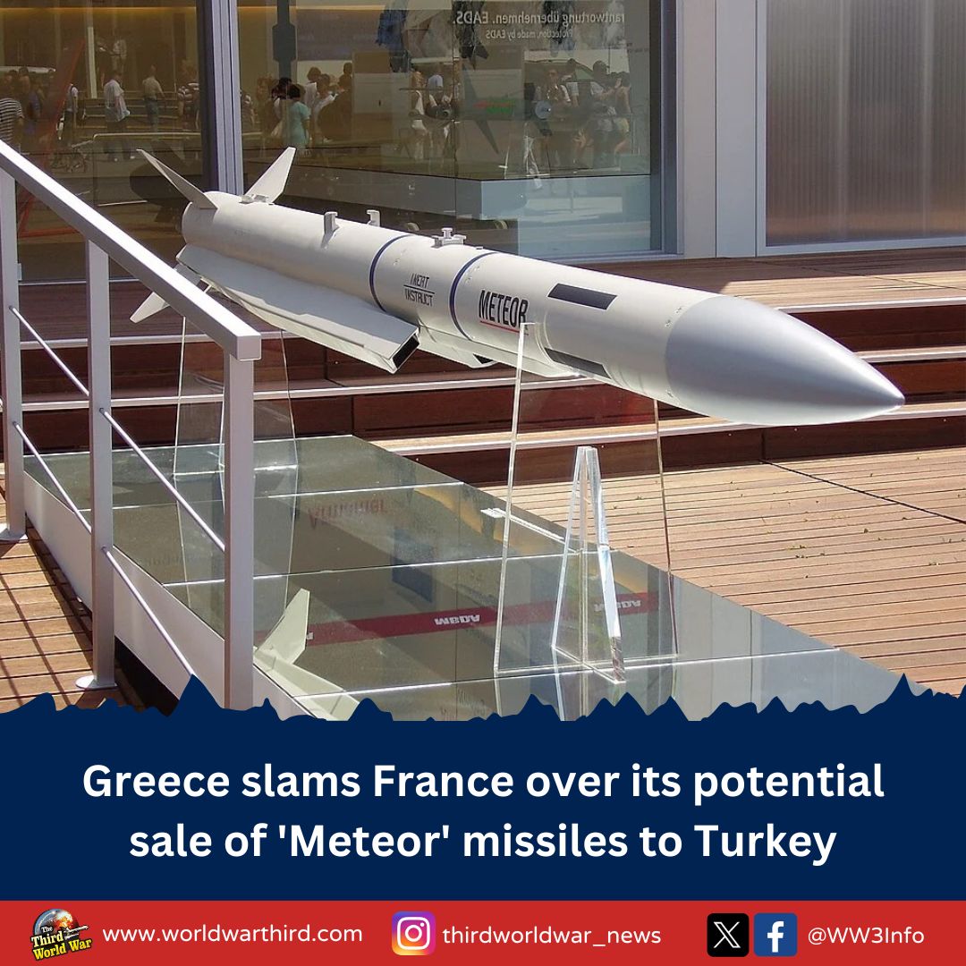 WW3Info's tweet photo. #WorldWar3: Greece enraged over France's decision to sell #MeteorMissiles to #Turkey & demands explanation. Greece's Defense Minister @NikosDendias warns this could shake old #GreeceFrance strategic ties. #GreeceTurkey ties already strained over border issues & #refugee inflows. https://t.co/2t99NLjJSH