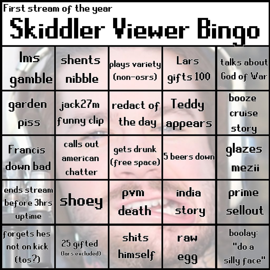 whenever this moron finally goes live, you can play along in the VIEWER BINGO !!! 

Your move <a href="/Skiddler/">Elliot</a>