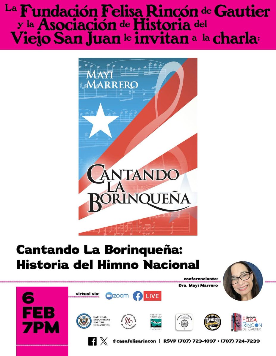 Fund.Felisa Rincón (@museofelisa) on Twitter photo Ciclo de charlas 2025
Iniciamos este jueves 6 de febrero 7:00pm.
La charla Cantando La Borinqueña: Historia del Himno Nacional
con el Dra. Mayi Marrero
Para enlace de Zoom puede enviar correo electrónico a museofelisa@hotmail.com
**Charla será virtual**
¡Le esperamos! Ciclo de charlas 2025
Iniciamos este jueves 6 de febrero 7:00pm.
La charla Cantando La Borinqueña: Historia del Himno Nacional
con el Dra. Mayi Marrero
Para enlace de Zoom puede enviar correo electrónico a museofelisa@hotmail.com
**Charla será virtual**
¡Le esperamos!