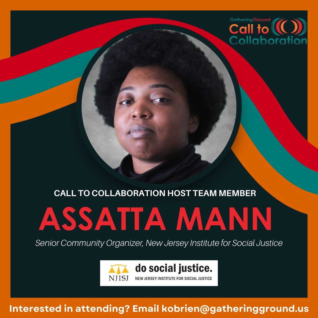 Gathering Ground (@gatheringrnd) on Twitter photo With our Call to Collaboration happening next week, Gathering Ground is excited to begin introducing you to our incredible Host Team members! Meet Assatta Mann, Senior Community Organizer, <a href="/NJ_ISJ/">New Jersey Institute for Social Justice</a>! Interested in attending? Email kobrien@gatheringground.us for a registration link. With our Call to Collaboration happening next week, Gathering Ground is excited to begin introducing you to our incredible Host Team members! Meet Assatta Mann, Senior Community Organizer, <a href="/NJ_ISJ/">New Jersey Institute for Social Justice</a>! Interested in attending? Email kobrien@gatheringground.us for a registration link.