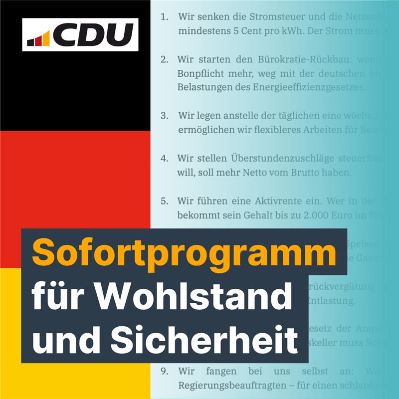 CDU's tweet photo. Beschlossene Sache: Unser #Sofortprogramm für Sicherheit und Wohlstand! Es ist Zeit, dass sich etwas ändert. Wir müssen wieder für Sicherheit sorgen und die illegale Migration stoppen. Wir müssen die Wirtschaft wieder in Schwung bringen und Vertrauen in den Staat schaffen. 

Mit unserem #Sofortprogramm geben wir Ihnen unser Wort: Diese Maßnahmen wird eine unionsgeführte Bundesregierung sofort auf den Weg bringen und in den ersten Monaten beschließen. 👉 https://t.co/dnPAXTICGP