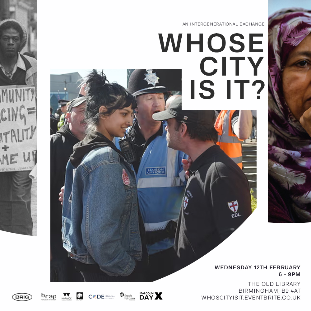 Birmingham Race Impact Group (@wearebrig) on Twitter photo Whose City Is It?
Join us for an intergenerational conversation about racial inequality in Birmingham
Curated by <a href="/garyyounge/">Gary Younge</a> with BRIG, <a href="/braphumanrights/">brap</a> <a href="/warwickuni/">University of Warwick</a> <a href="/punchrecords/">Punch Records</a> & University of Manchester CODE and supported by <a href="/EsmeeFairbairn/">Esmée Fairbairn</a>
eventbrite.com/e/whose-city-i… Whose City Is It?
Join us for an intergenerational conversation about racial inequality in Birmingham
Curated by <a href="/garyyounge/">Gary Younge</a> with BRIG, <a href="/braphumanrights/">brap</a> <a href="/warwickuni/">University of Warwick</a> <a href="/punchrecords/">Punch Records</a> & University of Manchester CODE and supported by <a href="/EsmeeFairbairn/">Esmée Fairbairn</a>
eventbrite.com/e/whose-city-i…